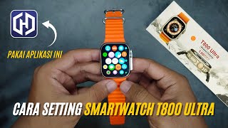 Cara Setting Smartwatch T800 Ultra | How To Connect Smartwatch T800 Ultra To Handphone