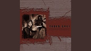 Watch Faded Grey Remainder Pt 2 video