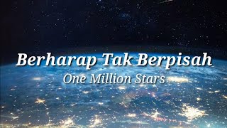 One Million Stars - Berharap Tak Berpisah [Lyrics]