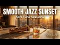 SMOOTH JAZZ SUNSET | Relaxing Saxophone Melodies | 1 Hour Evening Chill