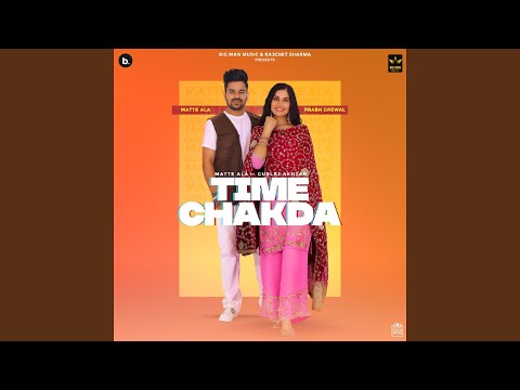 Time Chakda (feat. Gurlej Akhtar)