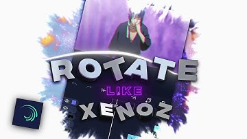 Rotate like xenoz easy tutorial ! [ ALIGHT MOTION ]