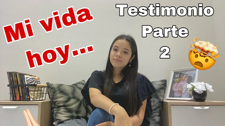 MI VIDA HOY... (TESTIMONIO PARTE 2)