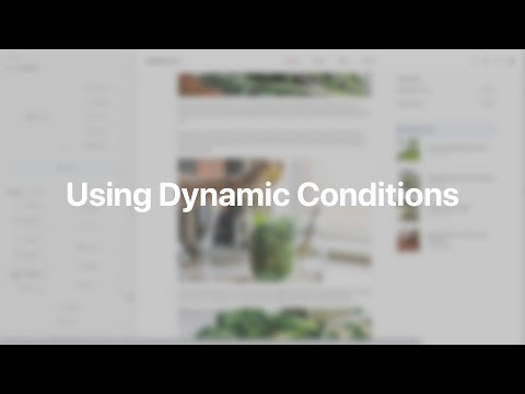 Using Dynamic Conditions