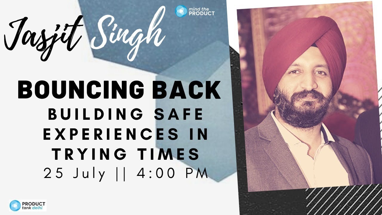 Product Tank Delhi - Building Safe Experiences in Trying Times - Jasjit Singh