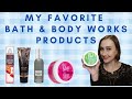MY FAV BATH &amp; BODY WORKS PRODUCTS | Body Care &amp; Fragrance | Tried &amp; True!
