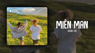 Miên Man (Mix Chill) - Minh Huy x Orinn | LYRICS VIDEO - có thấy nhớ anh không từ khi lần đầu