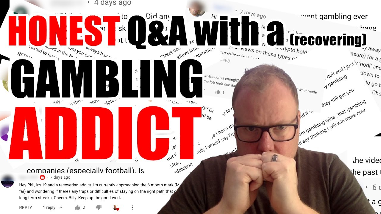 Recovering Gambling Addict Answers YOUR Questions | Honest Q&A with Phil | Gambling Addiction VLOG
