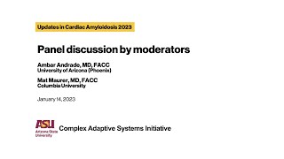13 - Panel discussion by moderators | Updates in Cardiac Amyloidosis 2023