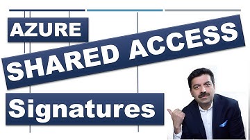 Exploring Shared Access Signatures in Azure Storage | Step-by-Step Tutorial