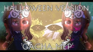 CLOSED Gacha Mep || Happy Halloween (11/39 PARTS/ READ DESC)