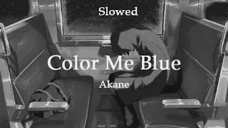 Color Me Blue - Akane (slowed) Resimi