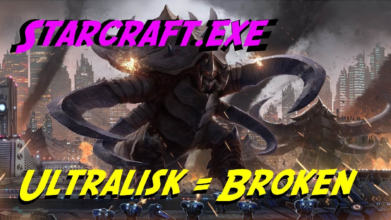 STARCRAFT.EXE [FR] - LES ULTRALISK C'EST DÉBILE