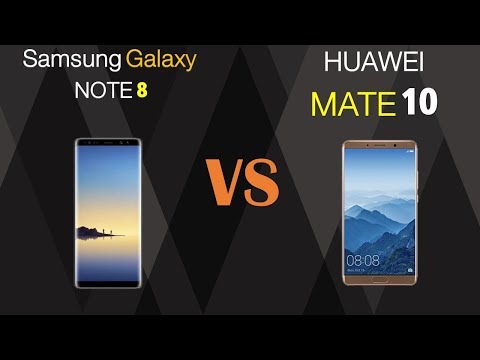 Samsung Galaxy Note 8 VS Huawei Mate  10