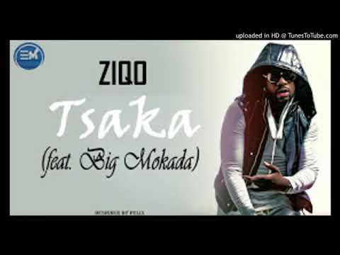 Ziqo feat Big Mokada   Tsaka Audio Oficial2019