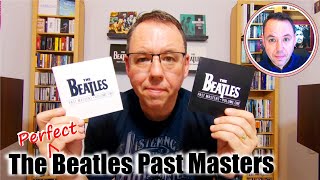 The Beatles Past Masters: The Perfect Version!