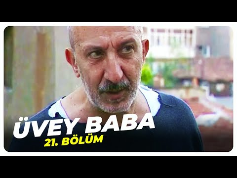 Üvey Baba 21. Bölüm | Nostalji Diziler