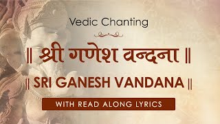 Video thumbnail of "Ganesh Vandana (Shri Ganesh Atharvashirsha) with Read Along Lyrics | Vedic Chanting by 21 Brahmins"