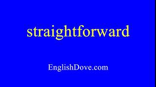 Celebrity How to pronounce straightforward in American English. Profile