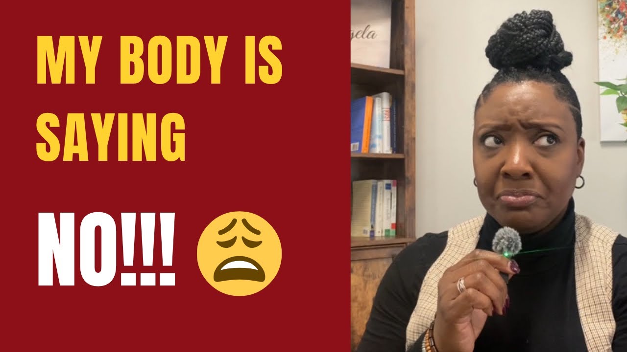When Your Body Says 