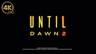 Until Dawn 2 - Oyun Fragmanı 4K Sinematik Türkçe Alt Yazı