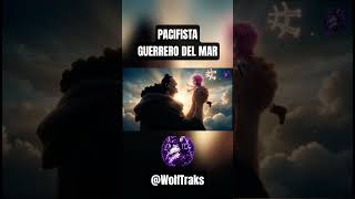 Nueva canción:Pacifista - Guerrero del Mar #onepiece #melody #anime #ia #musica #bartholomewkuma
