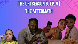 (REVIEW) The Chi | Season 6: Ep. 9 | The Aftermath (RECAP)