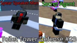 [Roblox] Map Toilet Tower Defense ได้ตัวละคร 2 ตัว Spear Speaker และ Secret Agent #23