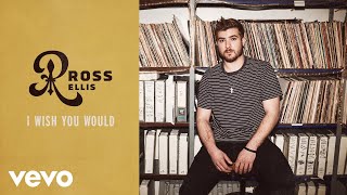 Video thumbnail of "Ross Ellis - I Wish You Would (Audio)"