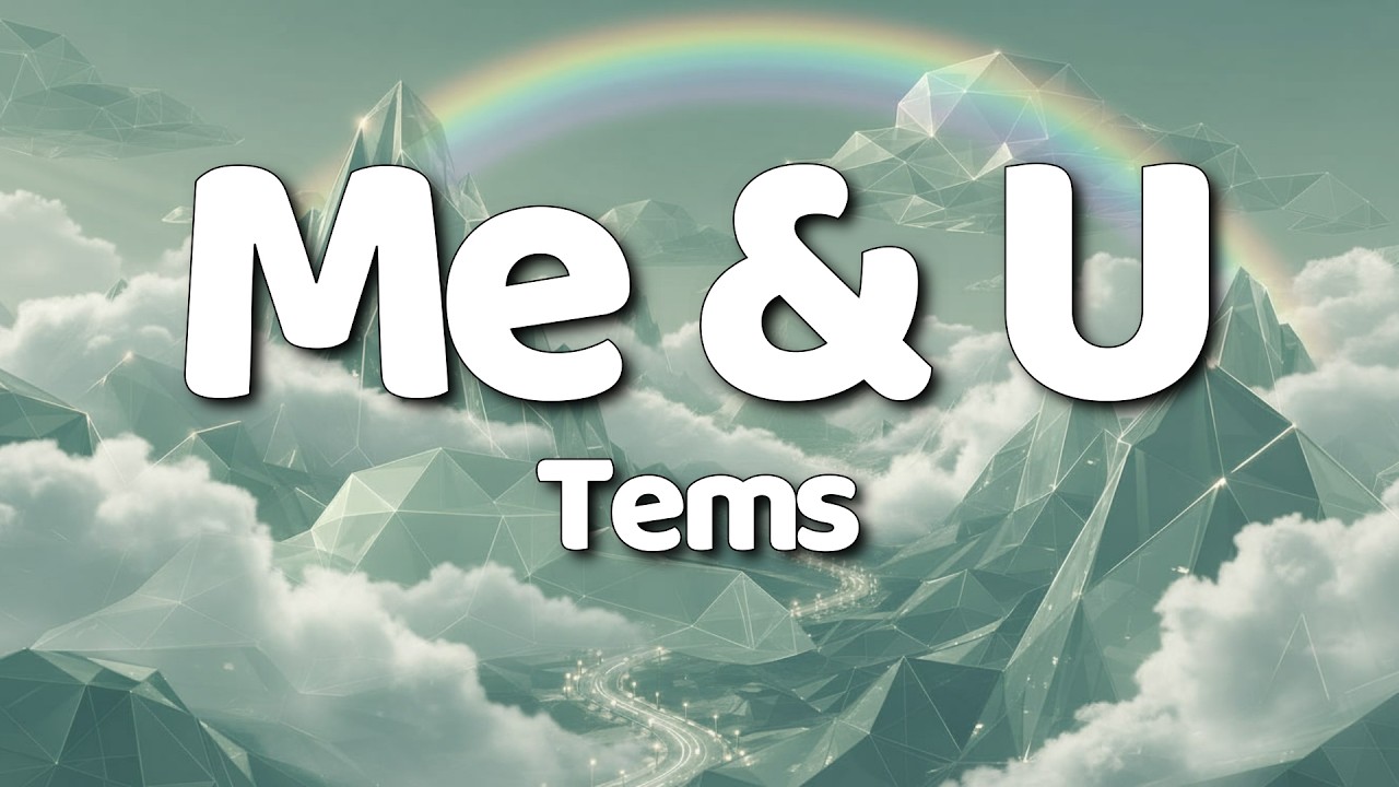 Tems - Me & U [Lyrics]