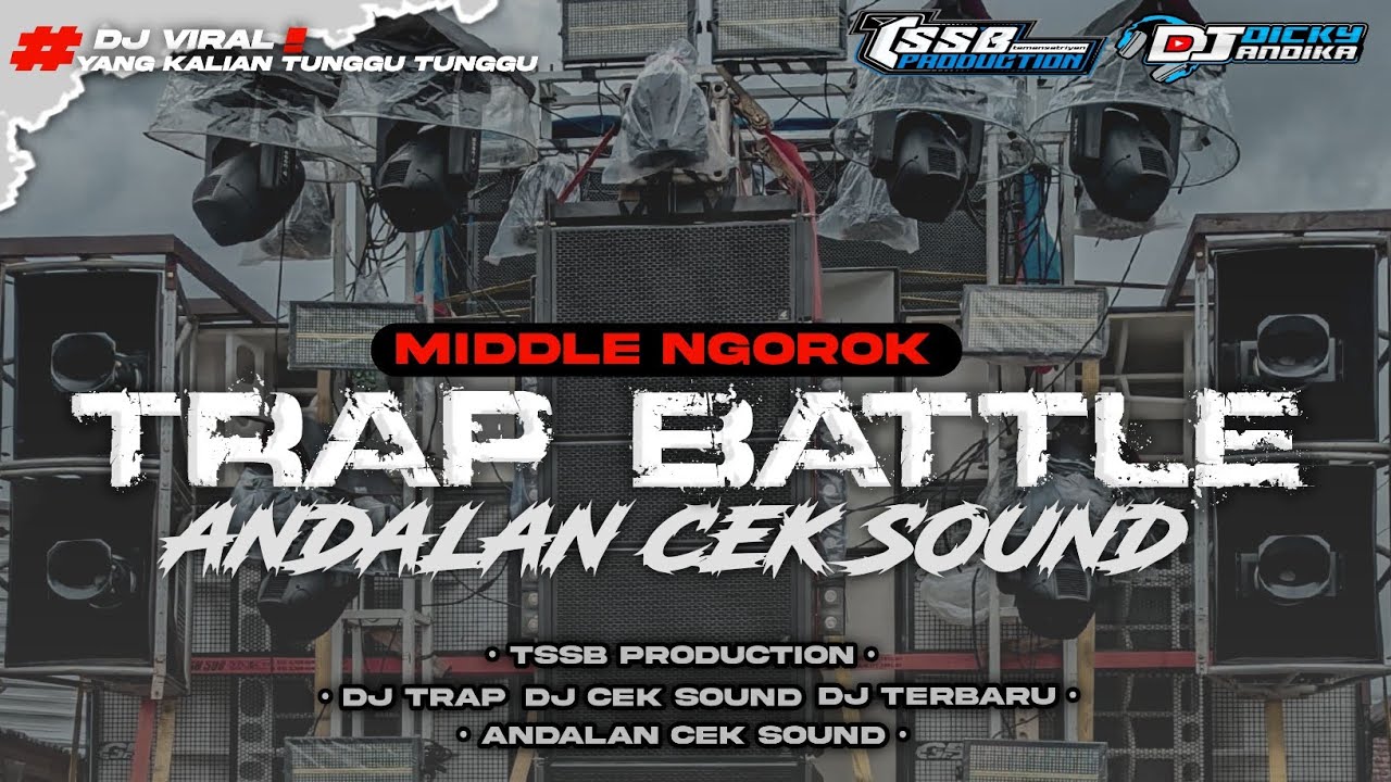DJ TRAP BATTLE V3 MIDDLE KRAK KRAK - STYLE BASS GLERR BY TSSB PRODUCTION 