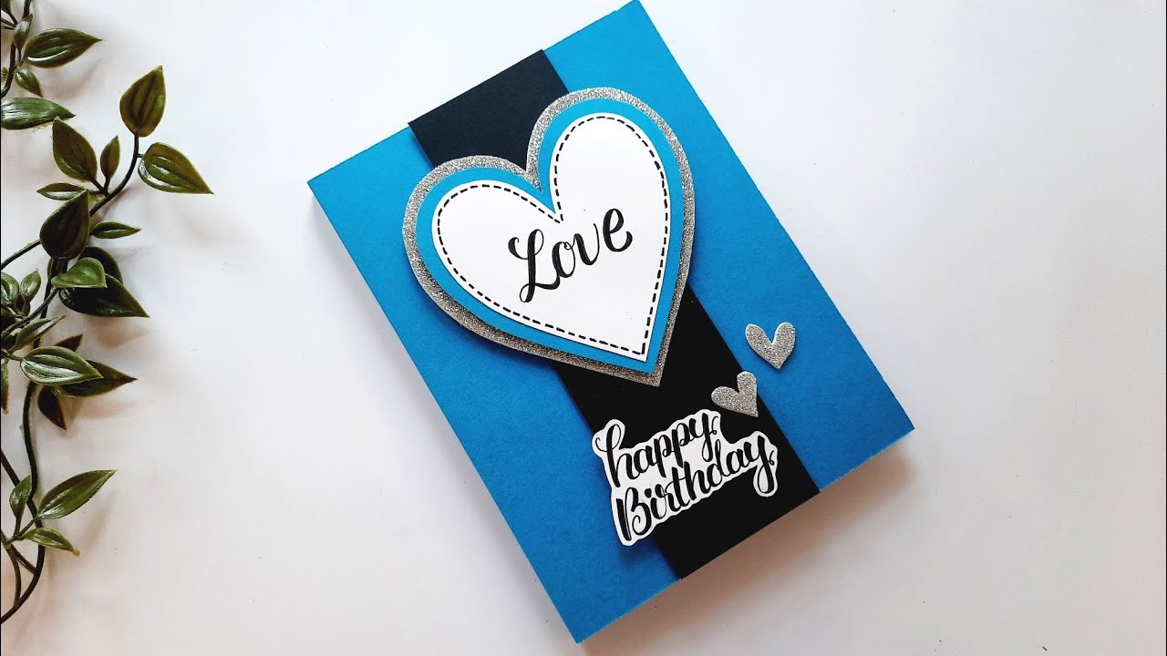 Beautiful Handmade Birthday Card for LOVE | DIY Birthday Card Idea ...