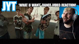 JYT - 'What U Want' Dance + Lyric Video Reaction!