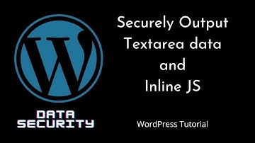 Securely set Textarea data & Inline-JS | Data Security | esc_textarea() | esc_js() | WordPress