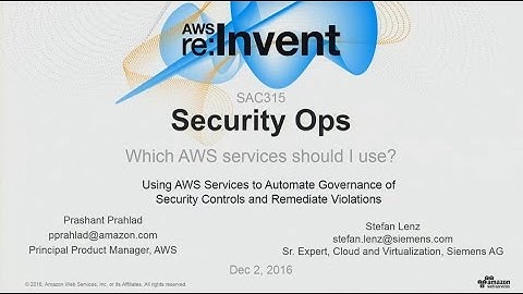 AWS re:Invent 2016: Scaling Security Operations and Automating Governance (SAC315)