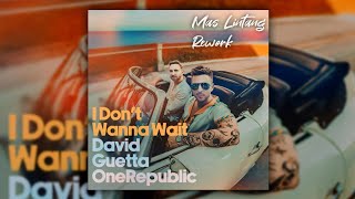 David Guetta ft. One Republic -  Don't Wanna Wait (Mas Lintang Rework)