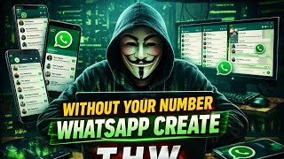 WITHOUT YOUR NUMBER WhatsApp Account Create 😱 | Multi WhatsApp Trick 2026 | T.H.W