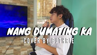 NANG DUMATING KA by Bandang Lapis ( cover )  Guthrie Nikolao