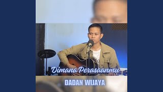 Dimana Perasaanmu