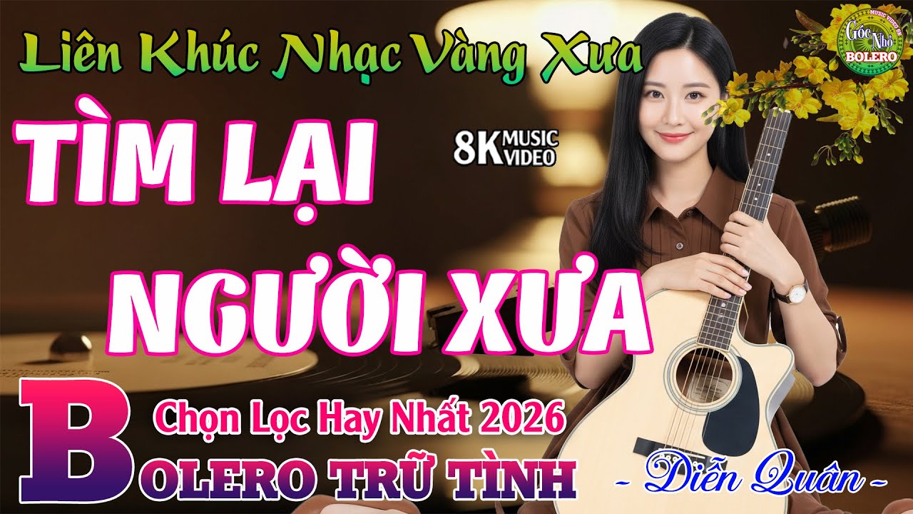 Lk Bolero Trữ Tình 2026 MỚI NHẤT HAY NHẤT ✨ 48 Ca Khúc Nhạc Vàng Xưa Tuyển Chọn KHÔNG QUẢNG CÁO 