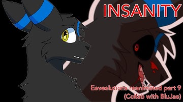 INSANITY Eeveelutions Reanimated Part 9 (CW:BLOOD AND DEATH)(Collab with @blujaeart )