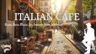 Italy Outdoor Coffee Shop Ambience ☕ Relaxing Bossa Nova Jazz Music for Positive Mood, Chill