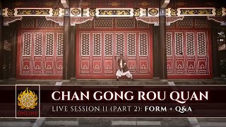 🌱 [ Shaolin.Online 2022 ] Live Session 11: Chan Gong Rou Quan 🌱 Part 2: Form + Q&A