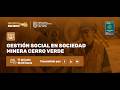 Encuentro Minero | Gestión social en Sociedad Minera Cerro Verde