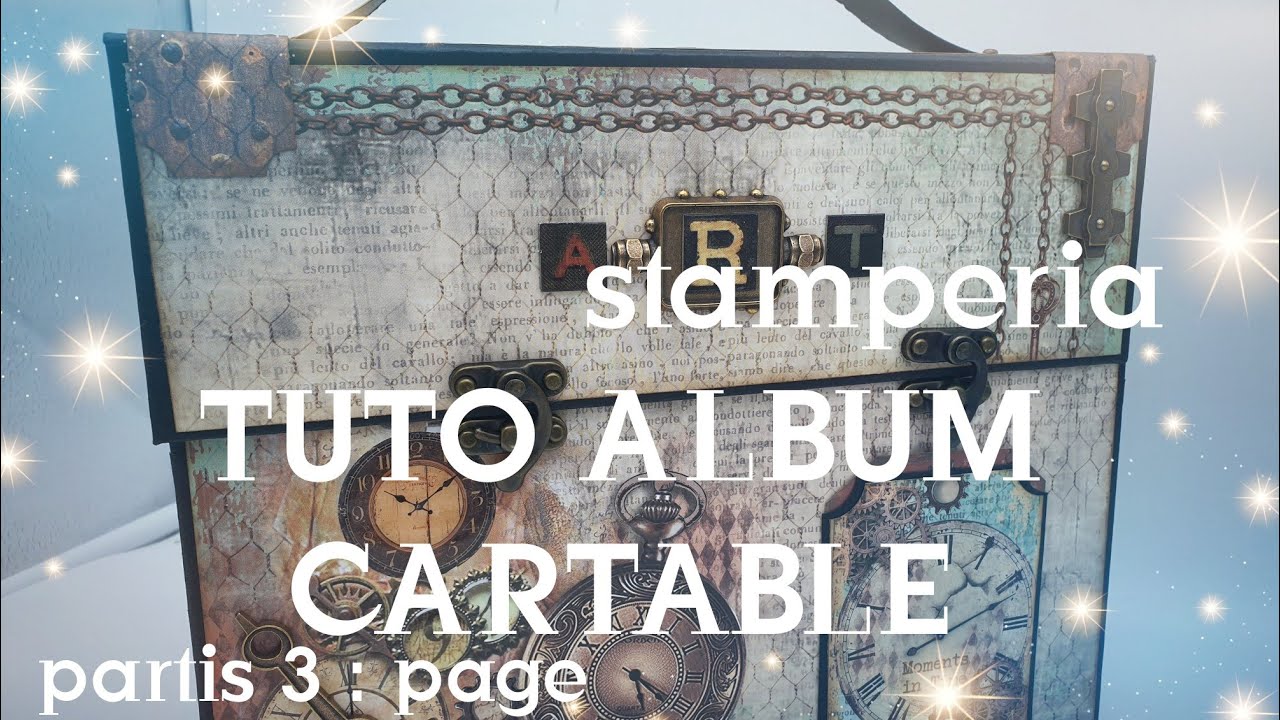 [TUTO ALBUM DÉBUTANT ] PARTIS 3 : (PAGE) ALBUM CARTABLE STAMPERIA....