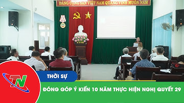 Đóng góp ý kiến 10 năm thực hiện Nghị quyết 29
