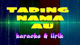 TADING NAMA AU