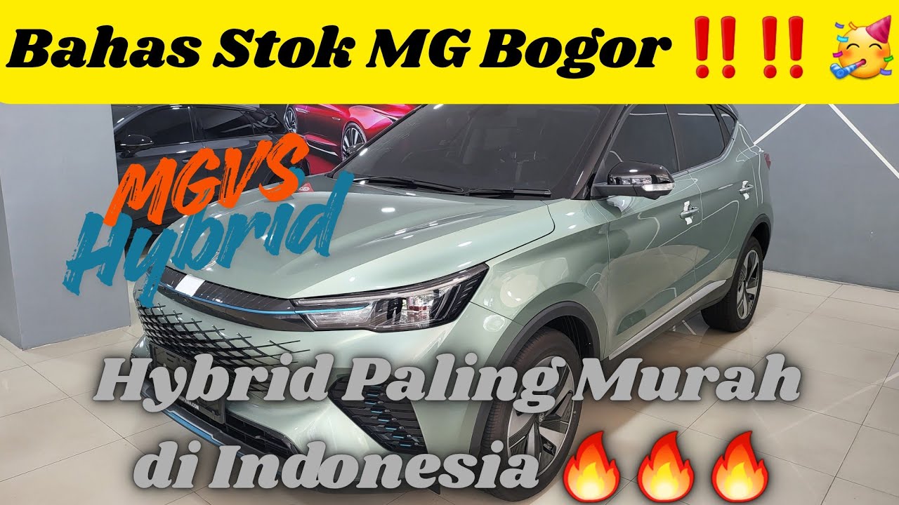 Bahas semua unit Mobil MG di dealer MG bogor Hybrid paling Murah di Indonesia MG VS HEV  
