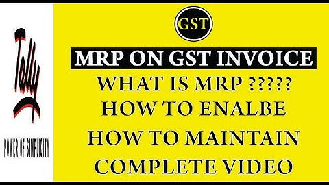 HOW TO SHOW MRP MARGINAL RETAIL PRICE ON GST TAX INVOICE UNDER GST TALLY ERP9 VER 6.4.9
