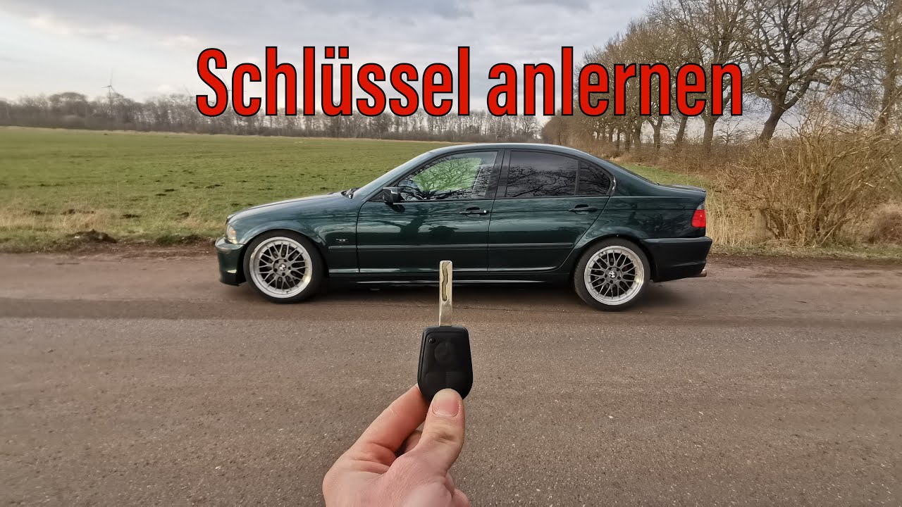 E46 Schlussel Anlernen